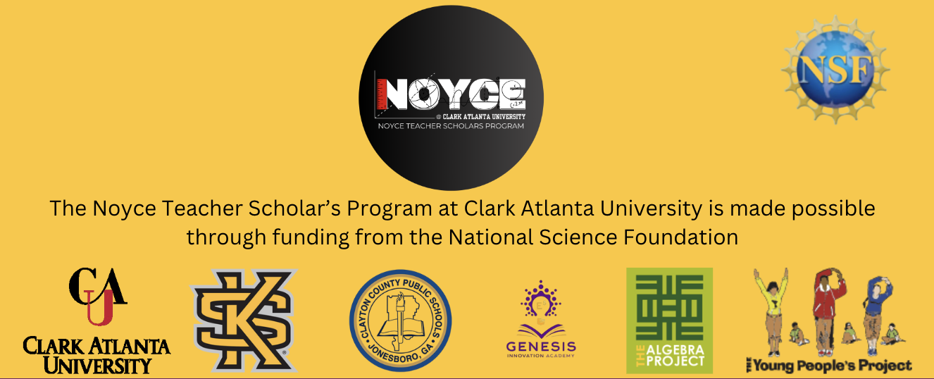 Partner Organizations - Clark Atlanta University, Kennesaw State University, The Algebra Project, The Young People's Project, Clayton County Public Schools, Genesis Innovation Academy